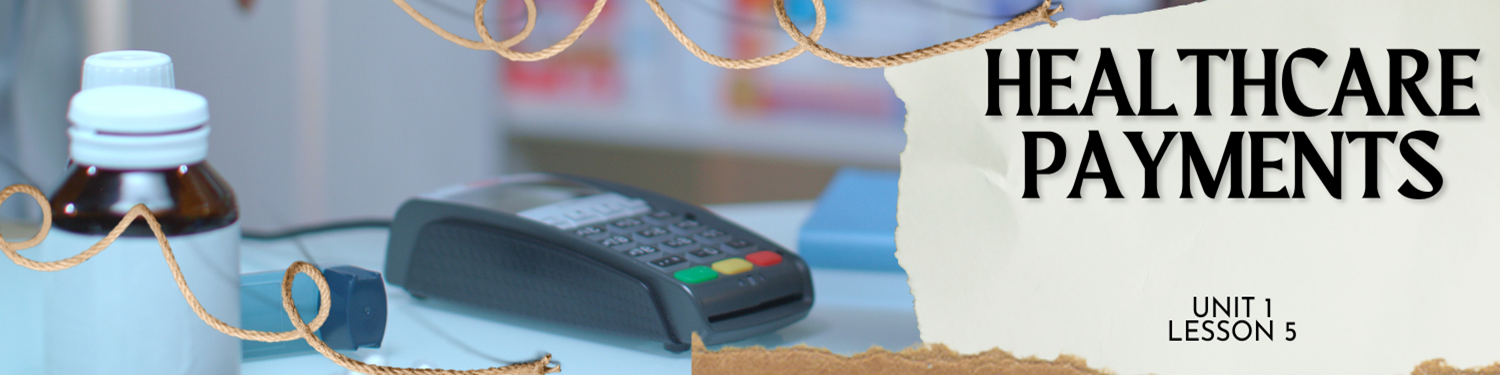 Lesson 5: Healthcare Payments Banner